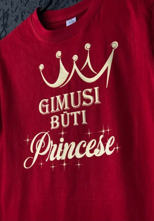 Vaikiški marškinėliai "Gimusi būti princese" - Image 4